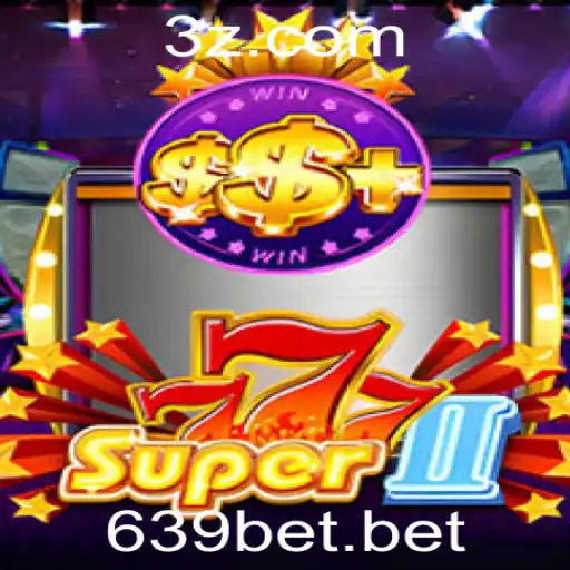 Desvendando o Mundo de Super777II e Sua Conexão com 639bet