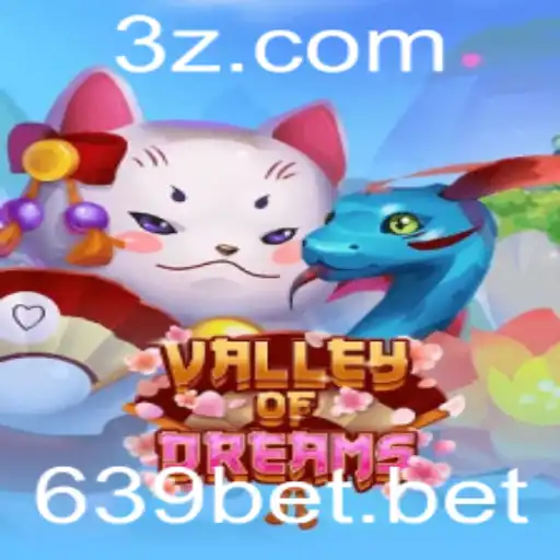 Explorando o Fascinante Mundo do Jogo ValleyofDreams com 639bet